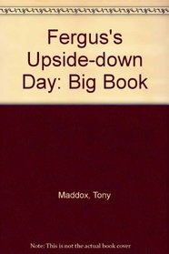 Fergus's Upside-down Day: Big Book