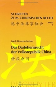 Das Darlehensrecht der Volksrepublik China (Schriften Zum Chinesischen Recht) (German Edition)