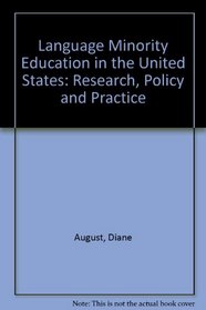 Language Minority Education in the United States: Research, Policy and Practice
