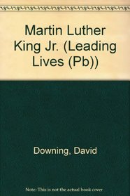 Martin Luther King Jr. (Leading Lives (Sagebrush))