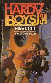 Final Cut (Hardy Boys Casefiles, No 34)