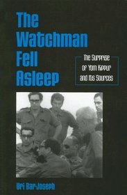 The Watchman Fell Asleep: The Surprise Of Yom Kippur And Its Sources (Suny Series in Israeli Studies)