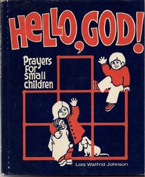 Hello, God!: Prayers for small children