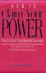 How to Claim Your Power: The Critical Step Beyond Survival