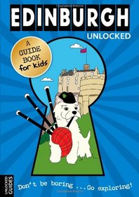 Edinburgh Unlocked (Unlocked Guides)
