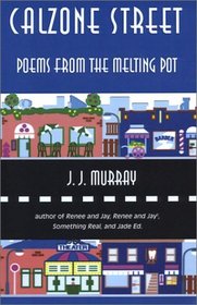 Calzone Street: Poems from the Melting Pot