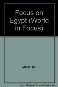 Focus on Egypt (World in Focus)
