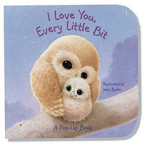 I Love You Every Little Bit: A Pop Up Book