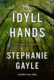 Idyll Hands (Thomas Lynch, Bk 3)