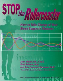 Stop the Rollercoaster: How to Take Charge of Your Blood Sugars in Diabetes
