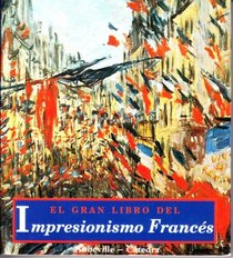 El Gran Libro del Impresionismo Frances (Spanish Edition)