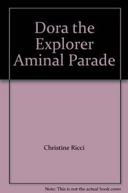 Dora the Explorer Aminal Parade
