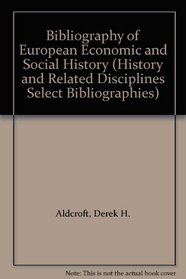 Bibliography of European Economic and Social History (History and Related Disciplines Select Bibliographies)