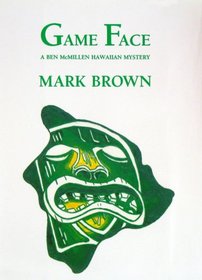 Game Face: A Ben McMillen Hawaiian Mystery (Ben McMillen Hawaiian Mystery Series)