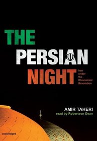 The Persian Night: Iran under the Khomeinist Revolution (Library)