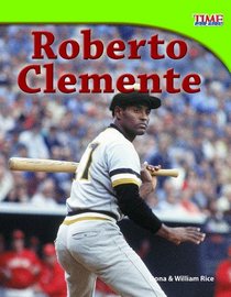 Roberto Clemente (Time for Kids Nonfiction Readers) (Spanish Edition)