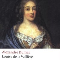 Louise De La Valliere (Vicomte De Bragelonne, Book 2) (The Vicomte De Bragelonne)
