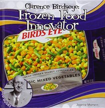 Clarence Birdseye:: Frozen Food Innovator (Food Dudes Set 1 *2015)