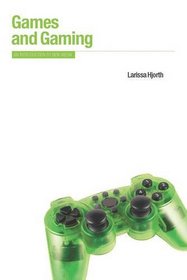 Games and Gaming: An Introduction to New Media (Berg New Media Series)