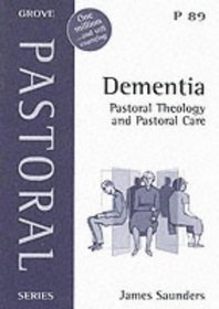 Dementia: Pastoral Theology and Pastoral Care (Pastoral)