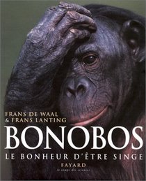 Bonobos, le bonheur d'tre singe