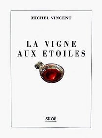 La vigne aux etoiles (French Edition)