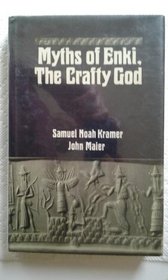 Myths of Enki, the Crafty God