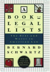 A Book of Legal Lists: The Best and Worst in American Law, With 150 Court and Judge Trivia Questions