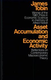 Asset Accumulation and Economic Activity : Reflections on Contemporary Macroeconomic Theory