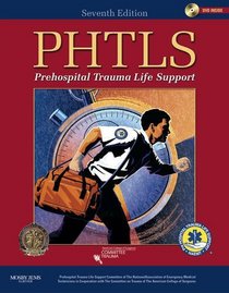 PHTLS: Prehospital Trauma Life Support
