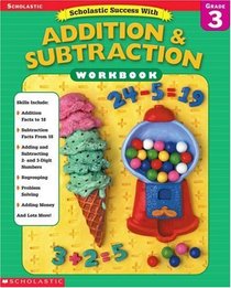 Scholastic Success With Addition & Subtraction Workbook (Grade 3)