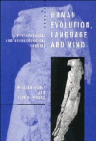 Human Evolution, Language and Mind : A Psychological and Archaeological Inquiry