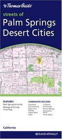 Palm Springs/desert Cities, California (Thomas Guide Streets Of...)
