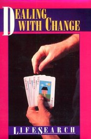 Dealing With Change (Lifesearch)