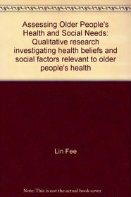 Assessing Older People's Health and Social Needs