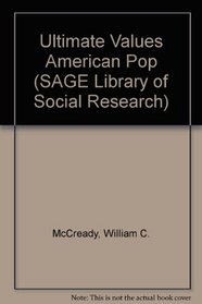 Ultimate Values American Pop (SAGE Library of Social Research)