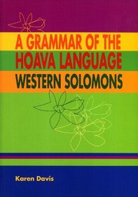 A Grammar of the Hoava Language, Western Solomons (Pacific Linguistics, 535)