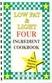 Low Fat & Light Four Ingredient Cookbook