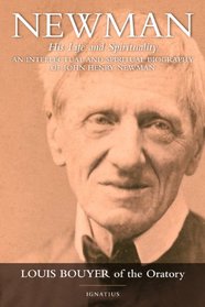 Newman: An Intellectual & Spiritual Biography of John Henry Newman