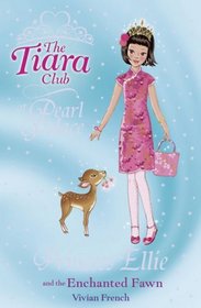 Princess Ellie and the Enchanted Fawn (The Tiara Club)