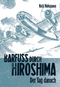 Barfu durch Hiroshima 02. Der Tag danach