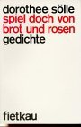 Spiel doch von Brot und Rosen: Gedichte (German Edition)
