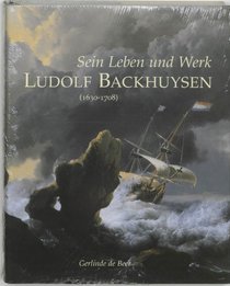 ludolf backhuysen 1631-1708 /anglais