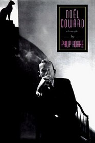 Noel Coward : A Biography