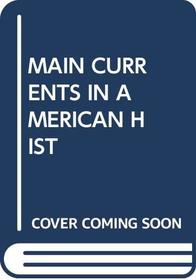Main Currents in American Hist