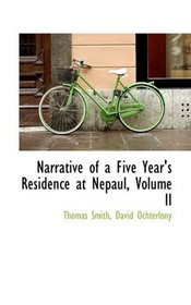 Narrative of a Five Year's Residence at Nepaul, Volume II