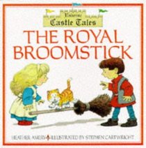 The Royal Broomstick (Castle Tales Series)