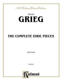 Grieg Complete Lyric Pieces (Kalmus Edition)