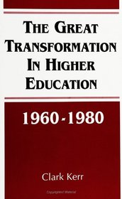 The Great Transformation in Higher Education, 1960-1980 (Frontiers in Education Series)