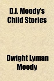 D.l. Moody's Child Stories